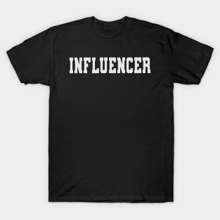 Influencer Word T-Shirt